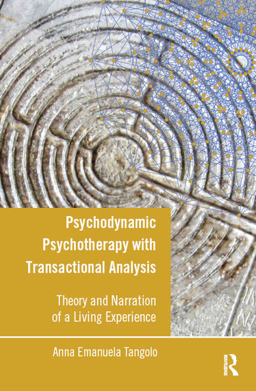 Book cover of Psychodynamic Psychotherapy with Transactional Analysis: Theory and Narration of a Living Experience