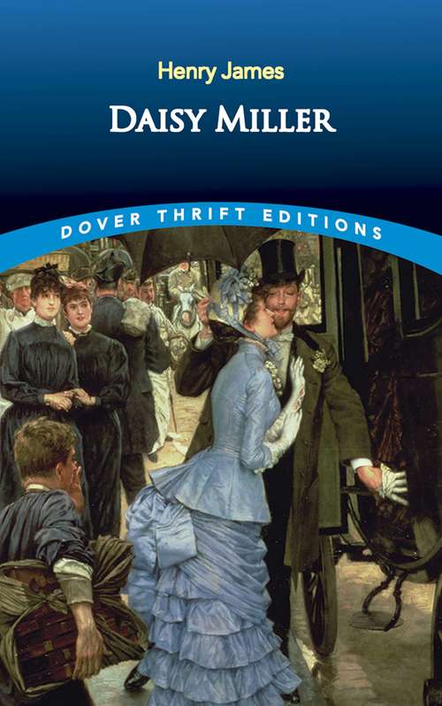 Book cover of Daisy Miller (Dover Thrift Editions)
