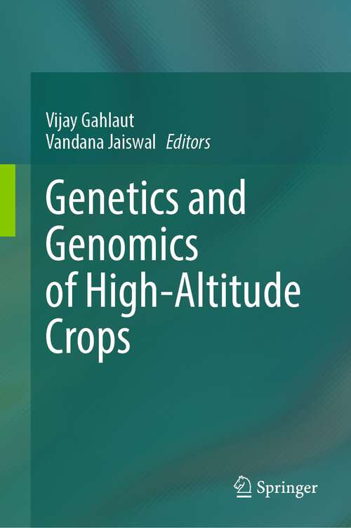 Book cover of Genetics and Genomics of High-Altitude Crops (2024)
