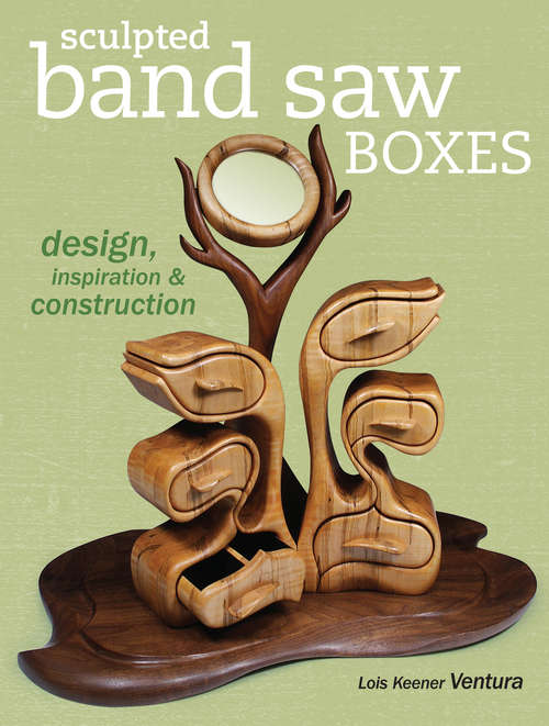 Book cover of Sculpted Band Saw Boxes