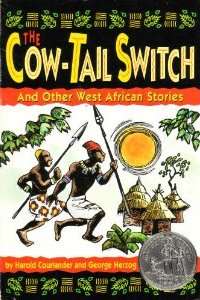 Book cover of The Cow-tail Switch and Other West African Stories
