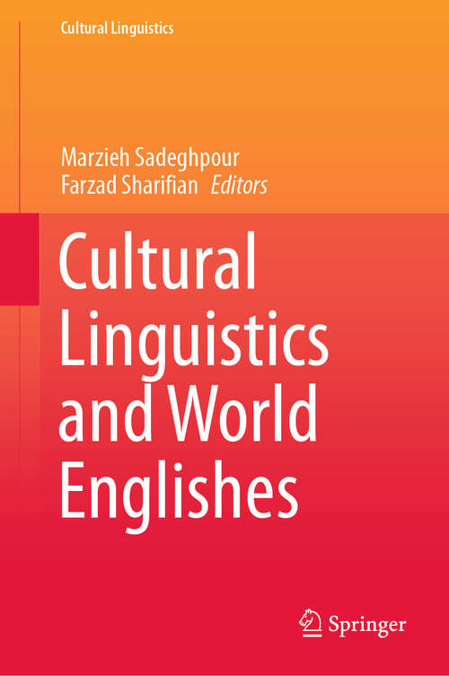 Book cover of Cultural Linguistics and World Englishes (1st ed. 2021) (Cultural Linguistics)