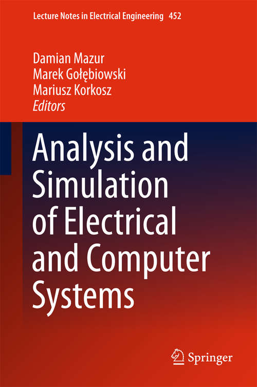 Book cover of Analysis and Simulation of Electrical and Computer Systems (Lecture Notes in Electrical Engineering #452)