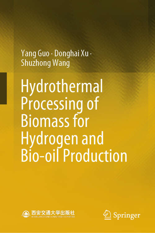 Book cover of Hydrothermal Processing of Biomass for Hydrogen and Bio-oil Production
