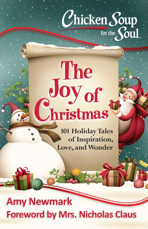 Chicken Soup for the Soul: 101 Holiday Tales of Inspiration, Love and Wonder