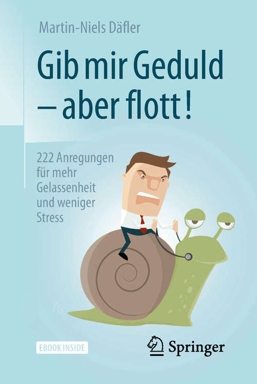 Book cover of Gib mir Geduld – aber flott!