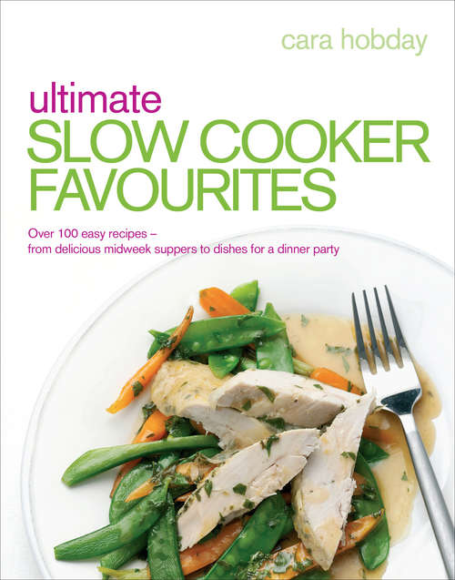 Book cover of Ultimate Slow Cooker Favourites: Over 100 easy and delicious recipes