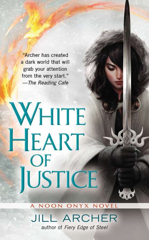 Book cover of White Heart of Justice: A Noon Onyx Novel