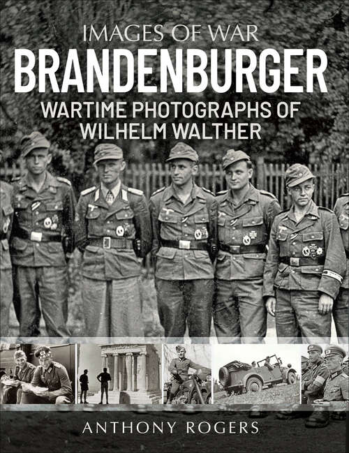 Book cover of Brandenburger: Wartime Photographs of Wilhelm Walther (Images of War)