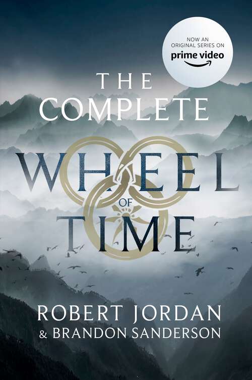 Book cover of The Complete Wheel of Time: An ebook collection of all 15 books in The Wheel of Time (The\wheel Of Time Ser.: Bk. 1)