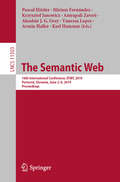 The Semantic Web: 16th International Conference, ESWC 2019, Portorož, Slovenia, June 2–6, 2019, Proceedings (Lecture Notes in Computer Science #11503)