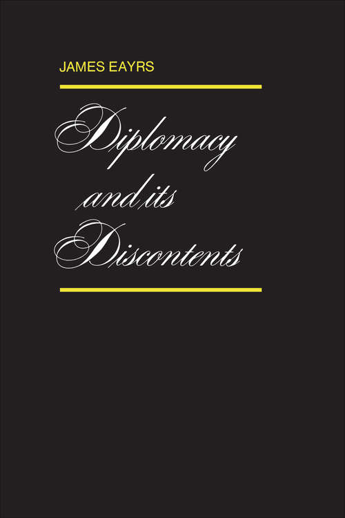 Book cover of Diplomacy and its Discontents
