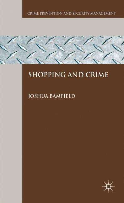 Shopping and Crime (Crime Prevention and Security Management)