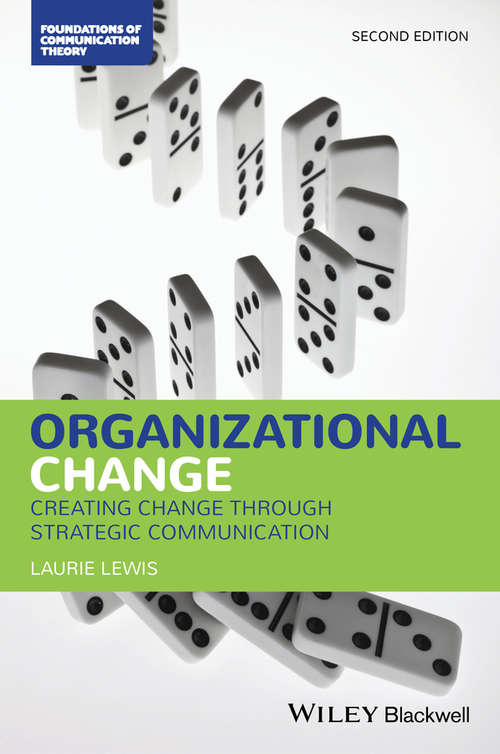 Book cover of Organizational Change: Creating Change Through Strategic Communication (2) (Foundations of Communication Theory Series)