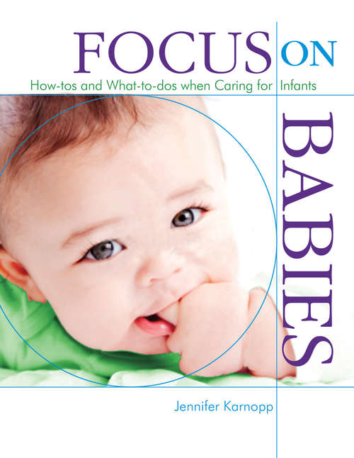 Book cover of Focus on Babies: How-tos and What-to-dos when Caring for Infants