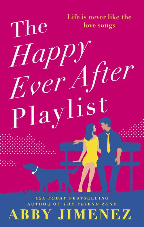 Book cover of The Happy Ever After Playlist: 'Full of fierce humour and fiercer heart' Casey McQuiston, New York Times bestselling author of Red, White & Royal Blue