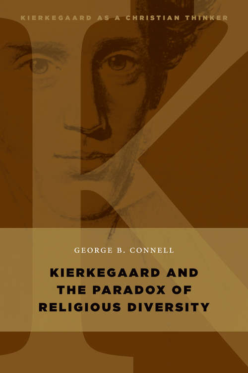 Book cover of Kierkegaard and the Paradox of Religious Diversity (Kierkegaard as a Christian Thinker)