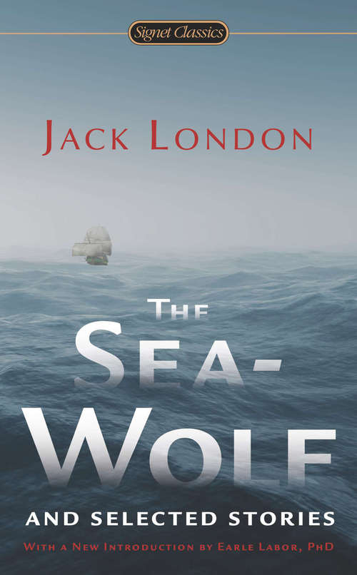 Book cover of The Sea-Wolf and Selected Stories