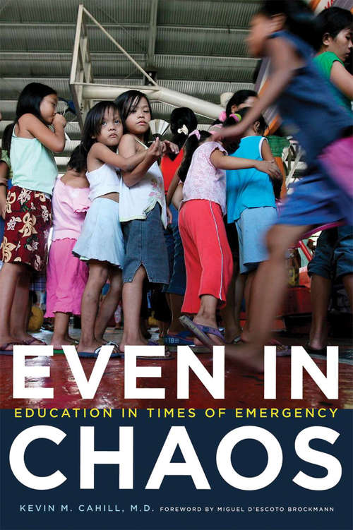 Book cover of Even in Chaos: Education in Times of Emergency
