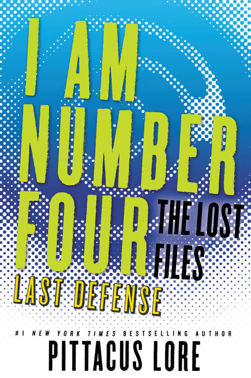 Book cover of I Am Number Four: Last Defense