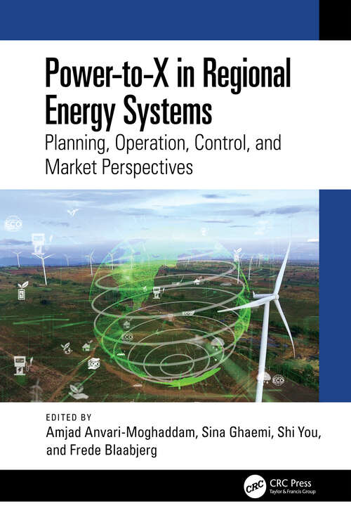Book cover of Power-to-X in Regional Energy Systems: Planning, Operation, Control, and Market Perspectives (1)