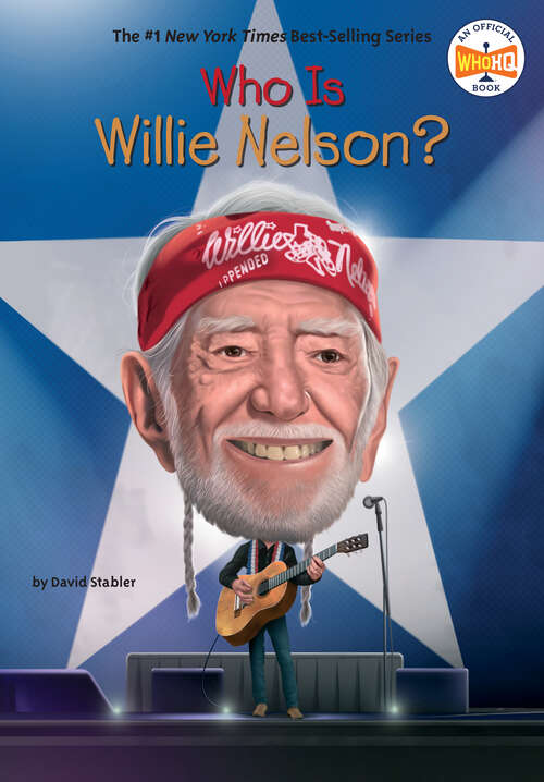 Book cover of Who Is Willie Nelson? (Who Was?)