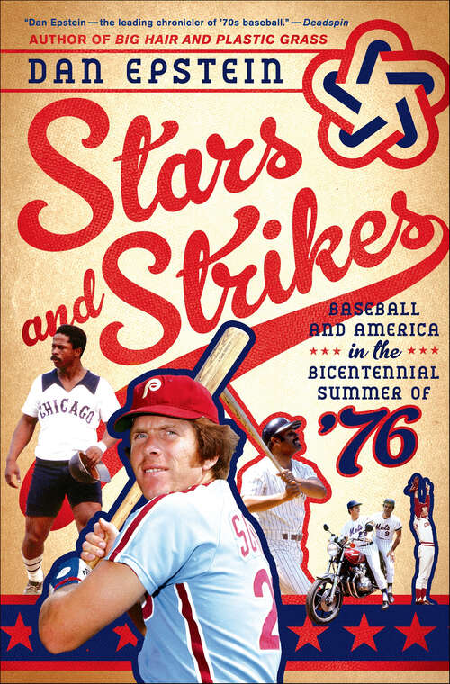 Book cover of Stars and Strikes: Baseball and America in the Bicentennial Summer of '76