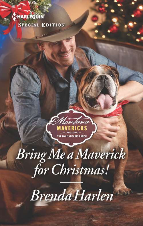 Bring Me a Maverick for Christmas! (Montana Mavericks: The Lonelyhearts Ranch #3)