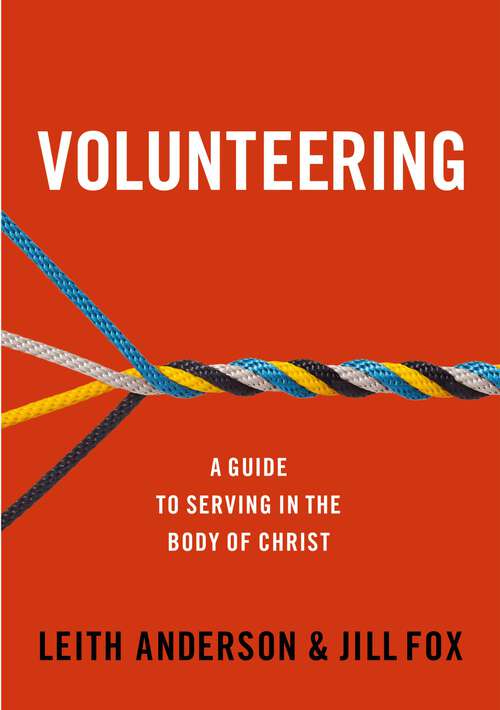 Book cover of Volunteering: A Guide to Serving  in the Body of Christ