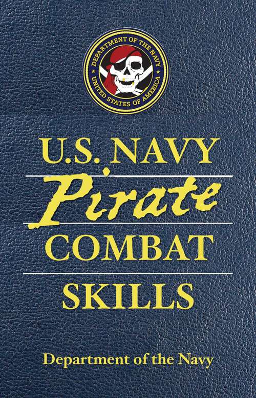 Book cover of U.S. Navy Pirate Combat Skills