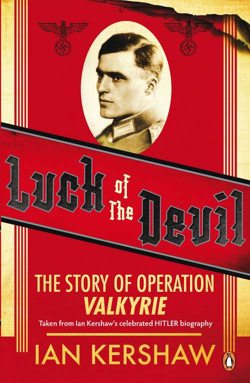 Book cover of Luck of the Devil: The Story of Operation Valkyrie