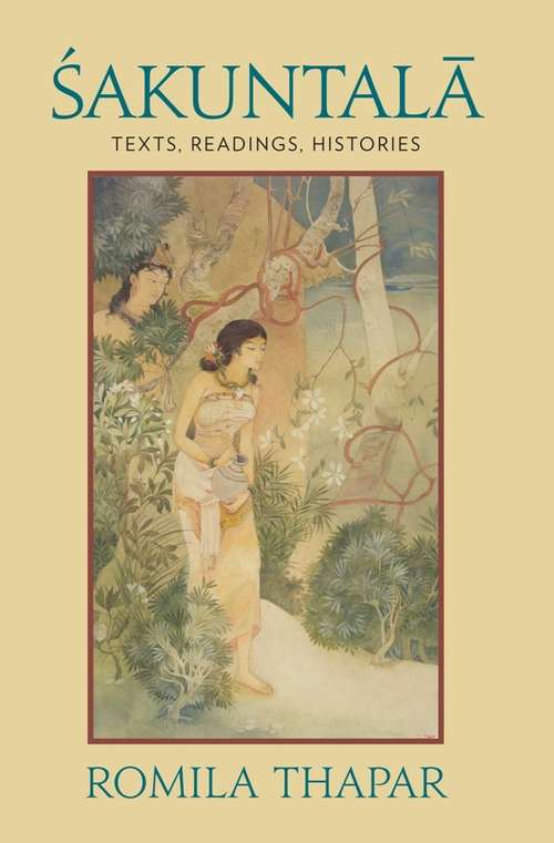 Book cover of Sakuntala: Texts, Readings, Histories