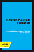 Seashore Plants of California (California Natural History Guides #47)