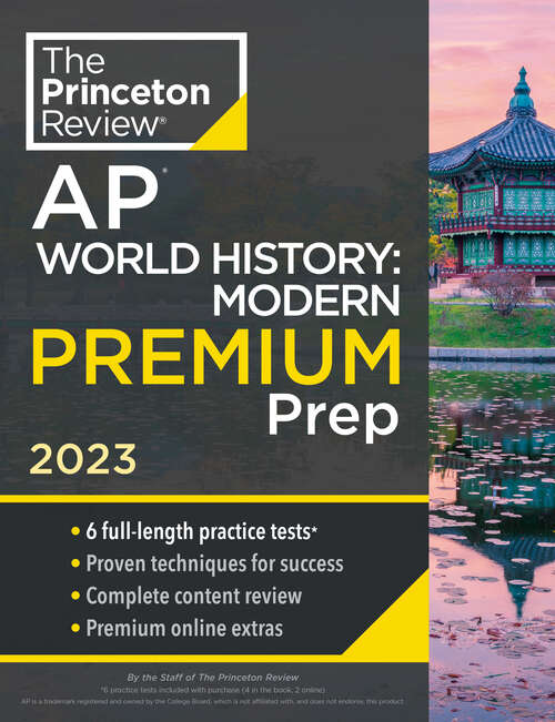 Book cover of Princeton Review AP World History: 6 Practice Tests + Complete Content Review + Strategies & Techniques (College Test Preparation)