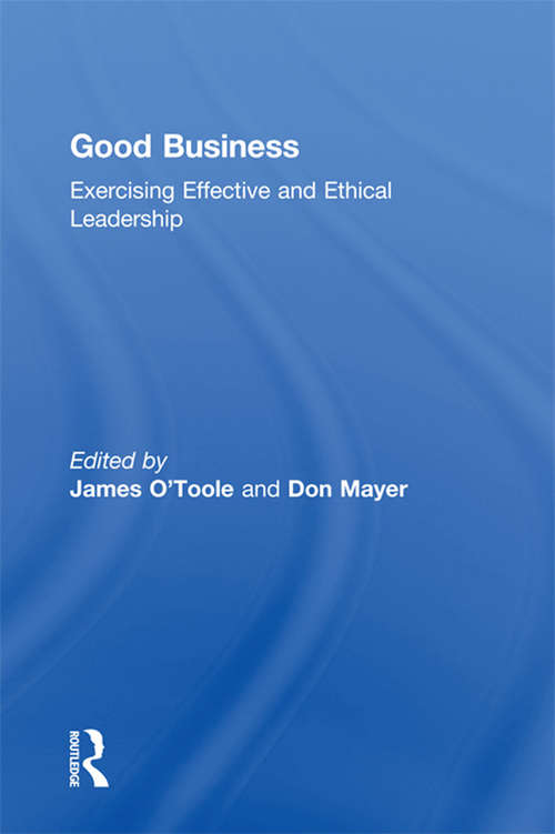 Book cover of Good Business: Exercising Effective and Ethical Leadership