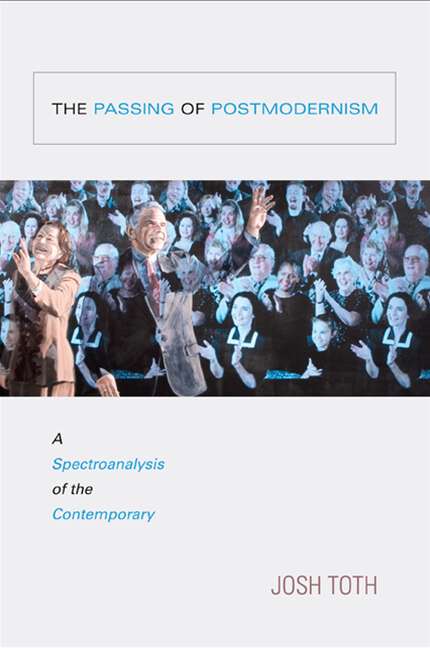 Book cover of The Passing of Postmodernism: A Spectroanalysis of the Contemporary (SUNY series in Postmodern Culture)