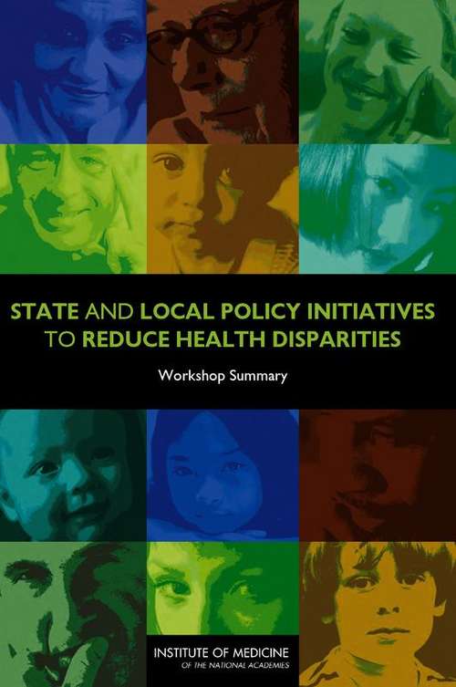 Book cover of State and Local Policy Initiatives to Reduce Health Disparities Workshop Summary