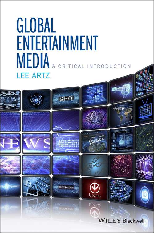 Book cover of Global Entertainment Media: A Critical Introduction