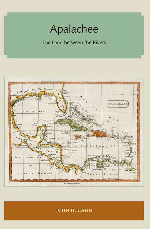 Book cover of Apalachee: The Land between the Rivers (Florida and the Caribbean Open Books Series)