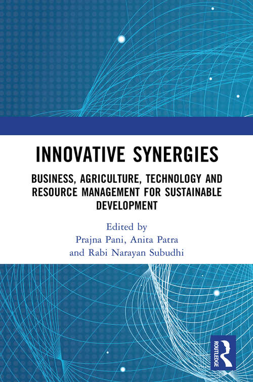 Book cover of Innovative Synergies: Business, Agriculture, Technology and Resource Management for Sustainable Development (1)