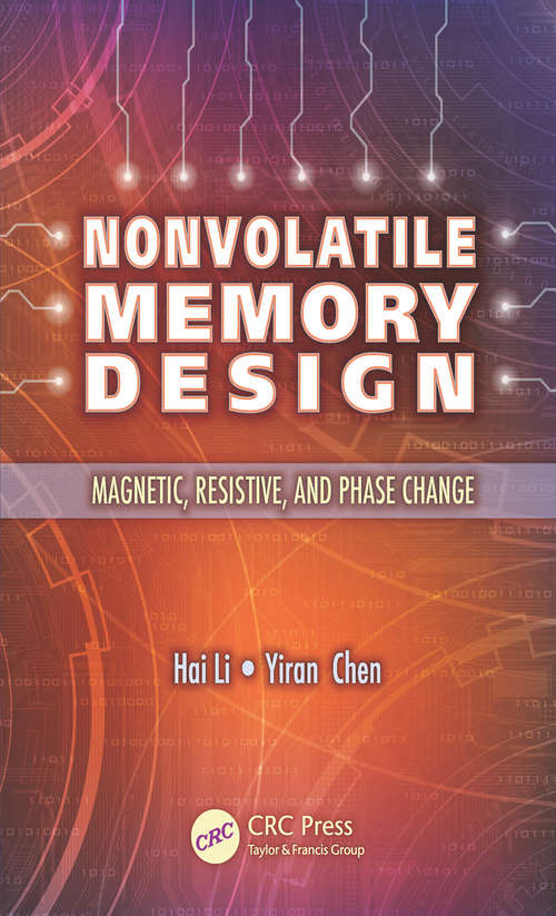 Nonvolatile Memory Design: Magnetic, Resistive, and Phase Change