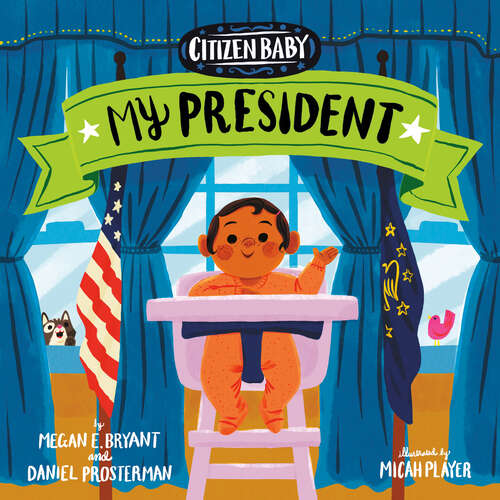 Book cover of Citizen Baby: My President (Citizen Baby)