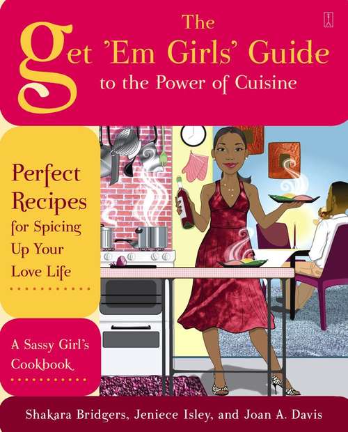 Book cover of The Get 'Em Girls' Guide to the Power of Cuisine