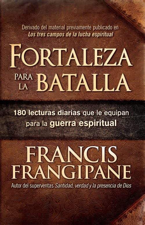 Book cover of Fortaleza para la batalla: 180 lecturas diarias que le equipan para la guerra espiritual