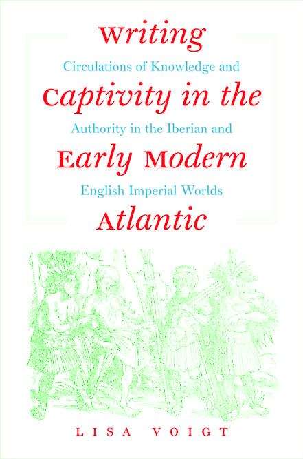 Book cover of Writing Captivity in the Early Modern Atlantic
