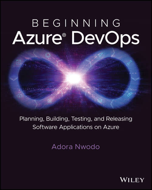 Book cover of Beginning Azure DevOps: Planning, Building, Testing, and Releasing Software Applications on Azure
