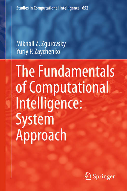 Book cover of The Fundamentals of Computational Intelligence: System Approach