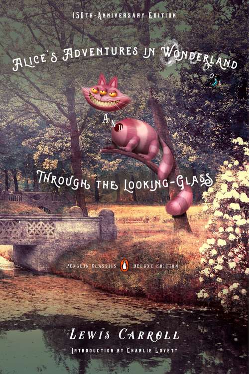Book cover of Alice's Adventures in Wonderland and Through the Looking-Glass