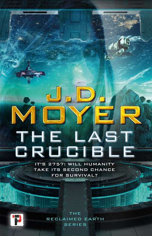 Book cover of The Last Crucible (Reclaimed Earth #3)
