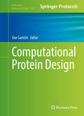 Computational Protein Design (Methods in Molecular Biology #1529)